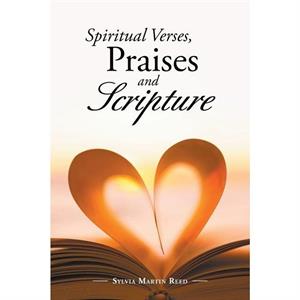 Spiritual Verses Praises and Scripture by Sylvia Martin Reed