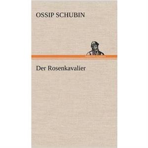 Der Rosenkavalier by Ossip Schubin