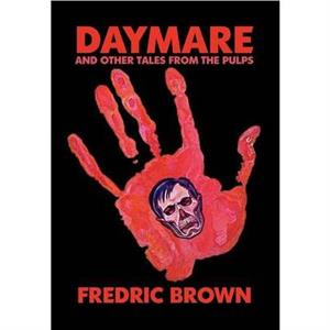 Daymare and Other Tales from the Pulps by Fredric Brown