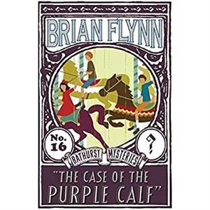 The Case of the Purple Calf by Brian Flynn