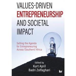 ValuesDriven Entrepreneurship And Societal Impact by Kurt April