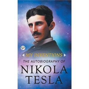 My Inventions by Nikola Tesla