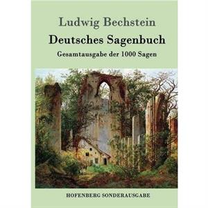 Deutsches Sagenbuch by Ludwig Bechstein