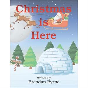 Christmas Is Here by Brendan Byrne