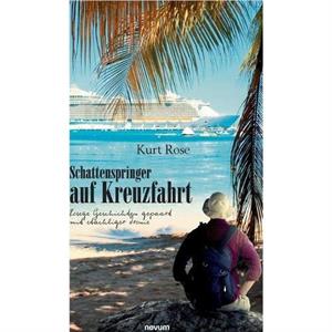 Schattenspringer auf Kreuzfahrt by Kurt Rose