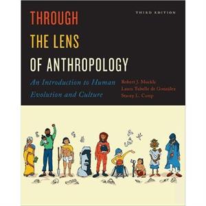 Through the Lens of Anthropology by Stacey L. Camp