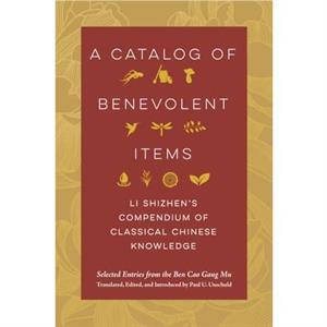 A Catalog of Benevolent Items by Li Shizhen