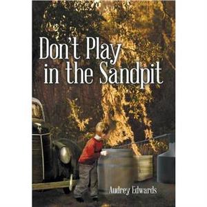 Dont Play in the Sandpit by Edwards & Audrey & PH.D.