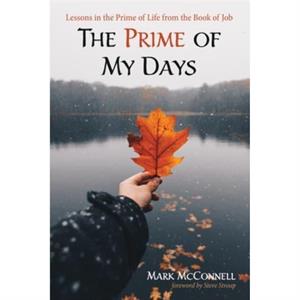 The Prime of My Days by Mark McConnell