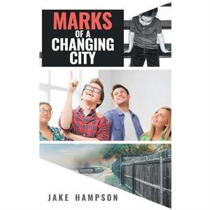 Marks of a Changing City by Jake Hampson