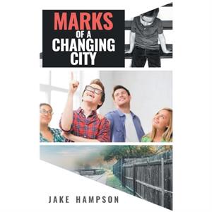 Marks of a Changing City by Jake Hampson