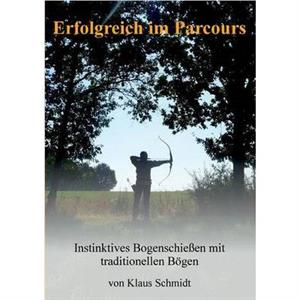 Erfolgreich im Parcours by Klaus Schmidt