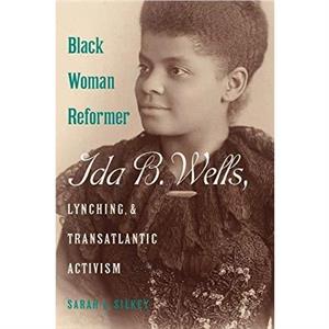 Black Woman Reformer by Sarah L. Silkey