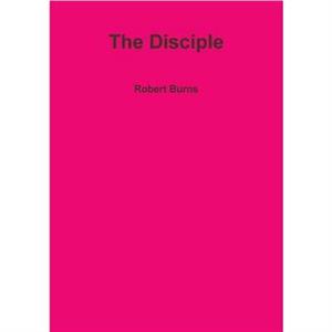 The Disciple by Robert Burns