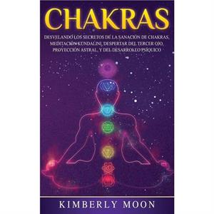 Chakras by Kimberly Moon