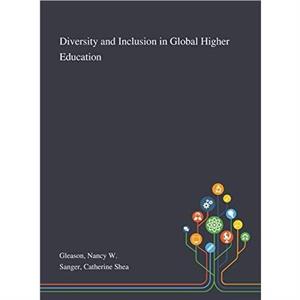 Diversity and Inclusion in Global Higher Education by Catherine Shea Sanger