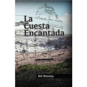 La Cuesta Encantada by Bill Moseley