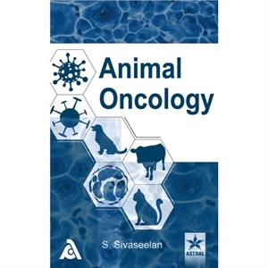 Animal Oncology by S Sivaseelan