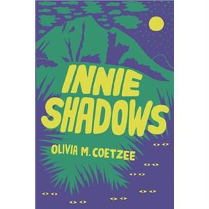 Innie Shadows by Olivia M. Coetzee