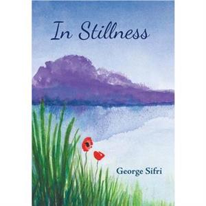 In Stillness by George Sifri