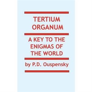 Tertium Organum by P. D. Ouspensky