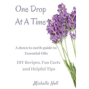 One Drop At A Time by Michelle Holl