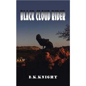 Black Cloud Rider by B K Knight