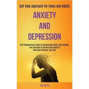 Anxiety and Depression by Joe Kelley