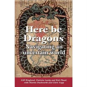 Here Be Dragons by Gill Ringland