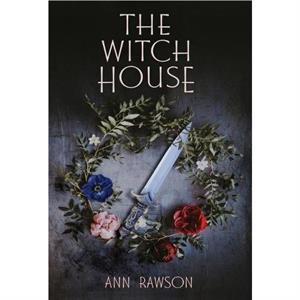 The Witch House by Ann Rawson