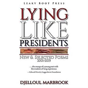 Lying like presidents by Djelloul Marbrook