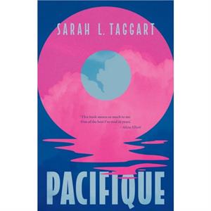 Pacifique by Sarah L. Taggart