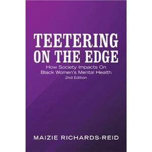 Teetering on the Edge by Maizie RichardsReid