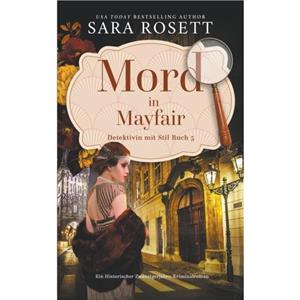 Mord in Mayfair by Sara Rosett