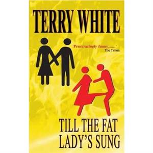 Till The Fat Ladys Sung by Terry White