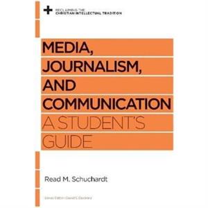 Media Journalism and Communication by Read Mercer Schuchardt