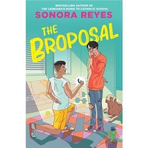 The Broposal by Sonora Reyes