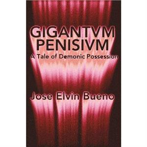 Gigantivm Penisisvm by Jose Elvin Bueno