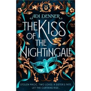 The Kiss of the Nightingale by Adi Denner