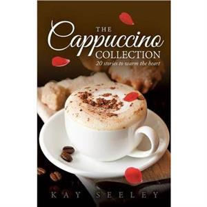 The Cappuccino Collection by Kay Seeley