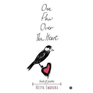 One Flew Over The Heart by Nitya Swaruba