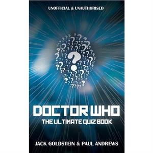 Doctor Who  The Ultimate Quiz Book by Jack Goldstein