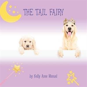 The Tail Fairy by Kelly Anne Manuel