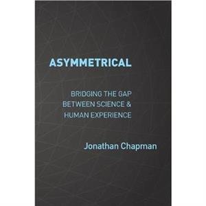 Asymmetrical by Jonathan Chapman