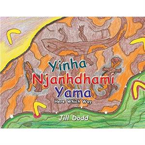 Yinha Njanhdhami Yama by Jill Dodd