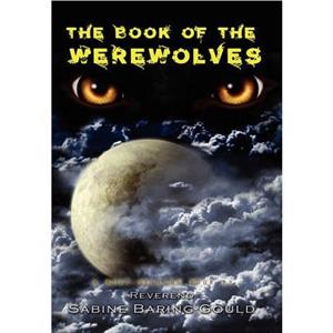 The Book of Werewolves by Sabine BaringGould