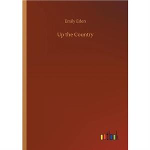 Up the Country by Emily Eden