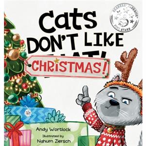 Cats Dont Like Christmas by Andy Wortlock