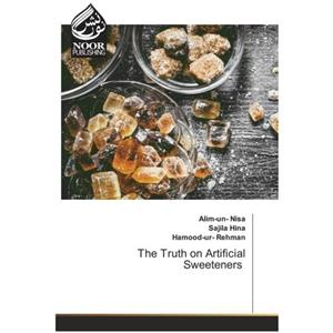 The Truth on Artificial Sweeteners by HamoodUr Rehman