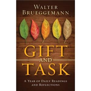 Gift and Task by Brueggemann Walter Brueggemann